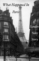 What Happened In Paris || Sanders Sides by Paranoia_Rising