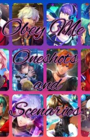 Obey Me x Reader (Oneshots and Scenarios) by CassieWolf605