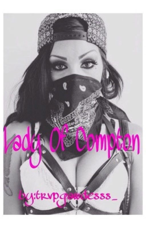 ♚Lady of Compton♚ by trvpgawdesss_