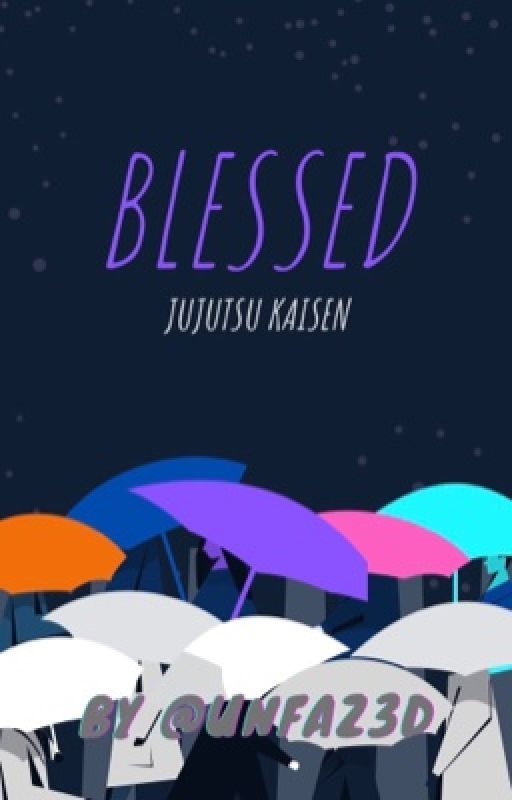 blessed - jjk fanfic by unfaz3d