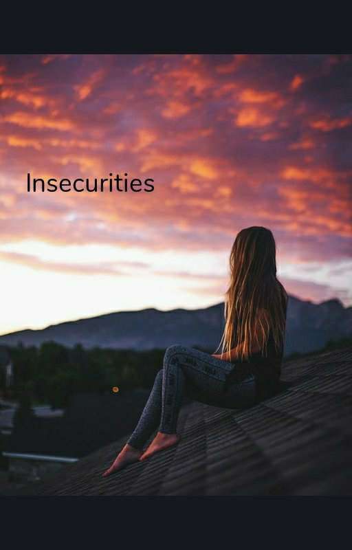 Insecurities  by Lily0745