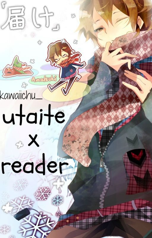 UTAITE X READER || ONE SHOTS  by fantasysheep