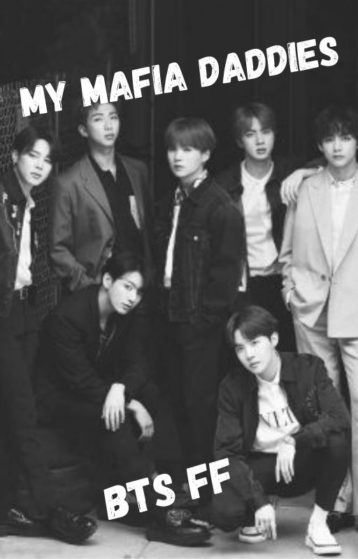 My Mafia Daddies BTS FF by _HoBiXArMy_