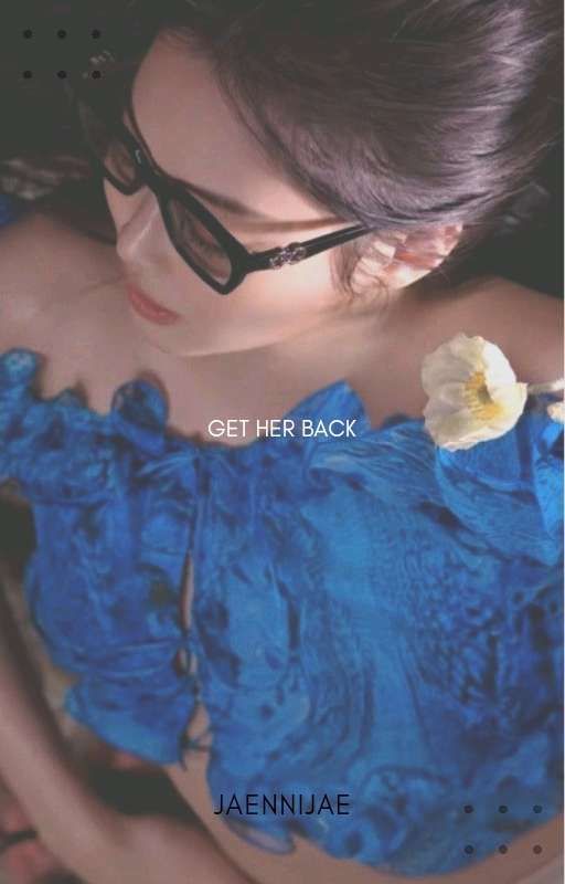 get her back • taennie by jaeNnijae