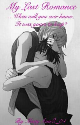 ✔ My Last Romance [A SasuSaku Fanfiction] cover