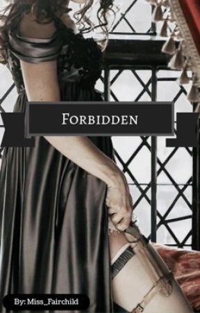 Forbidden by Miss_Fairchild