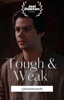 Tough and Weak 𖣘 Joel Dawson x Reader cover