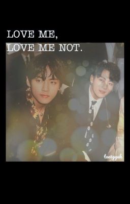 LOVE ME, LOVE ME NOT |vkook[C] cover