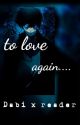 To love again (Dabi x Reader) by reapers_girl