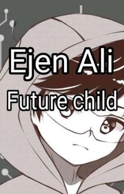 EJEN ALI :future chlid  (BM) cover