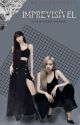 IMPREVISÍVEL | CHAELISA  by yujeongpie