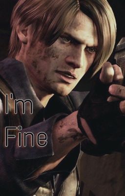 I'm Fine || Leon S'Kennedy cover