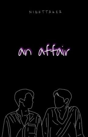 An Affair | Short Story by nighttaker