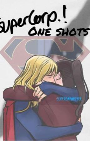 Supercorp one shots by supergaywriter