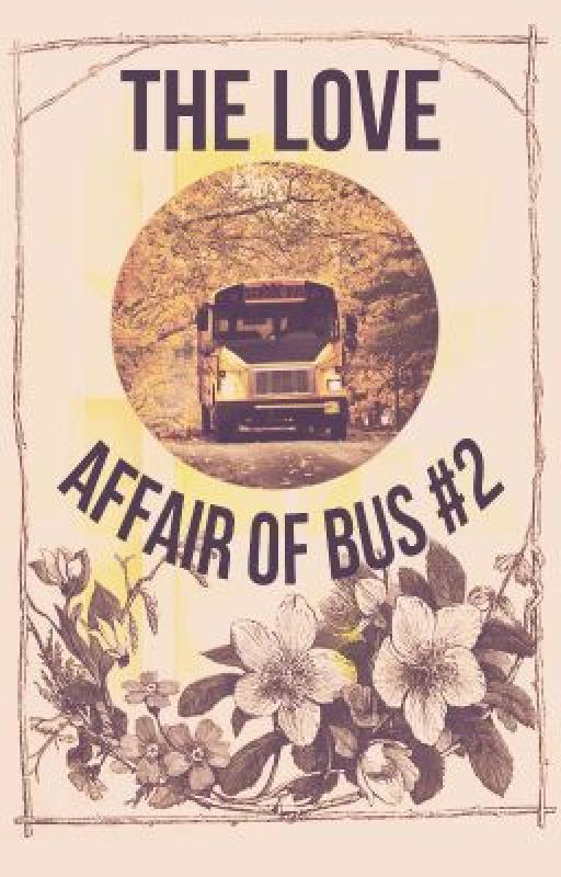 The Love Affair of Bus #2 by LakeA20