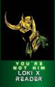 You're not him-Loki x fem!reader by ilovemarvelanne1