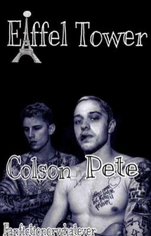 Eiffel Tower- Colson Baker & Pete Davidson  by Fanfictionorwhatever