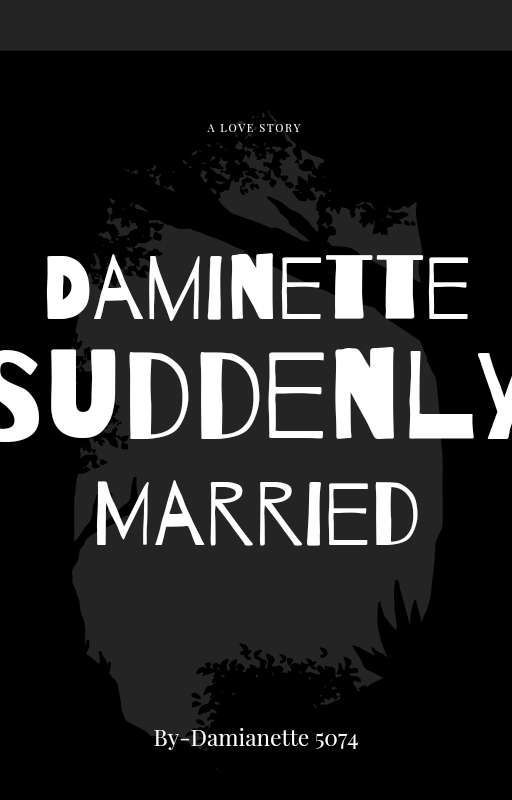 Daminette suddenly married ( Spanish Version  )  by Daminette50