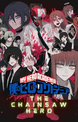 The Chainsaw Hero (MHA x chainsaw man reader fanfic) cover