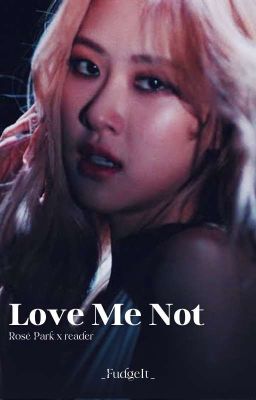 Love Me Not (Park Rosé x femreader) cover