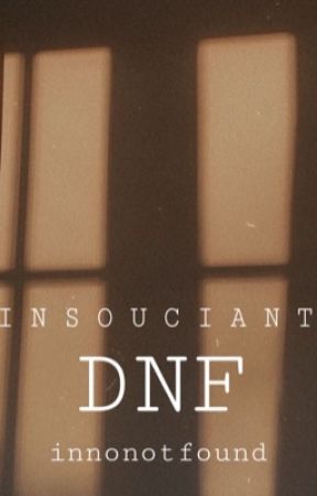 Insouciant // Dreamnotfound  by innonotfound