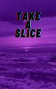 Take A Slice by Lesbian_Deadpool