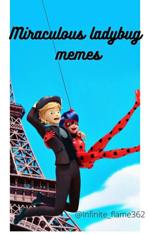 Miraculous ladybug memes by Infinite_Flame362