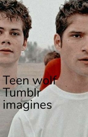 Tumblr books (Teen wolf Imagines) by SmackMyBussy