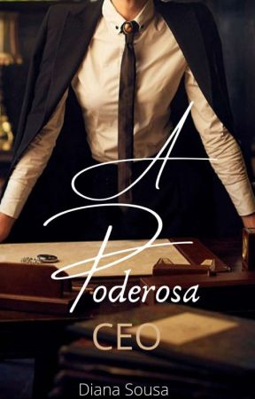 A Poderosa CEO by DianaSousaAlvino