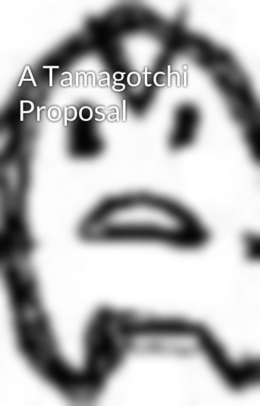 A Tamagotchi Proposal by Zunkytchi