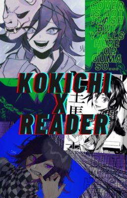 kokichixreader - Kokichi Ouma Oneshots cover