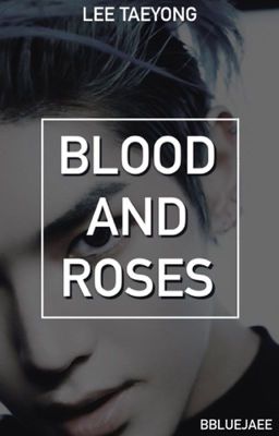 Blood and Roses || Lee Taeyong cover