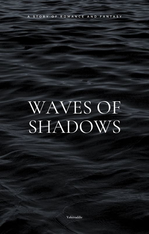 Waves Of Shadows by Yuhitsaddie