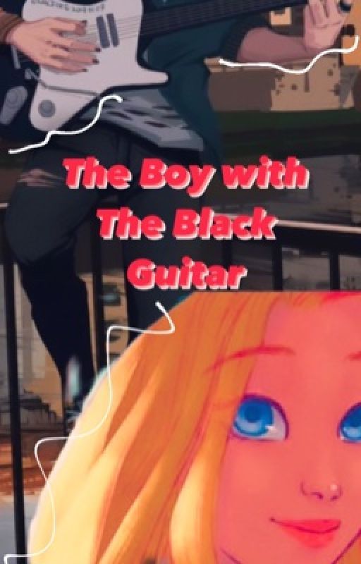 The Boy with the Black Guitar (A Miraculous Ladybug FanFic) by tayisreallynotokay