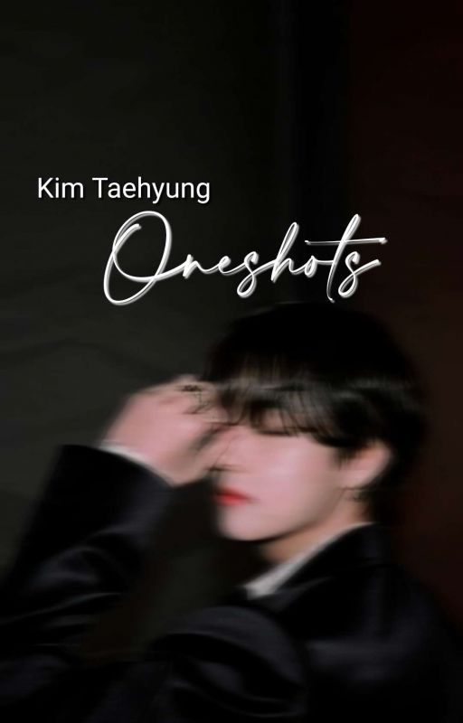 [K.TH] Oneshots (Part - 01) by Taesaveme