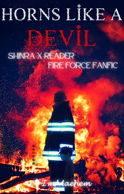 Horns Like A Devil || Shinra x Reader || Fire Force by Maehem_The_Misfit