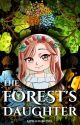 The Forest's Daughter [✓] by KiprangNovel323