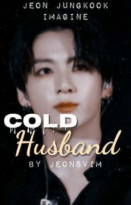 ✔️COLD HUSBAND SERIES ~ ||JJK|| cover