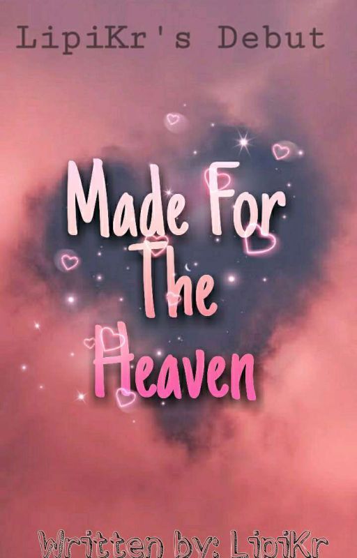 Made For The Heaven | ✔ | by LipiKr