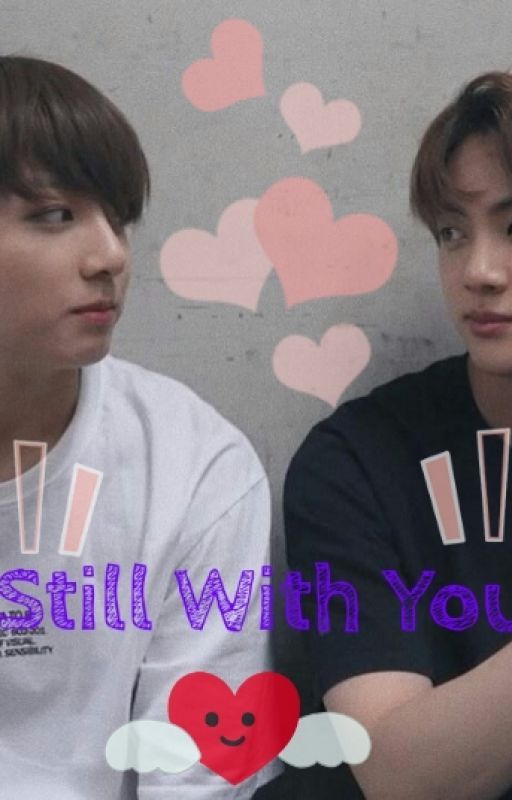 Still with you -JINKOOK Short story by Kim_Jinmi