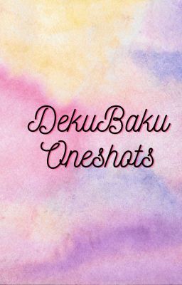 BakuDeku Oneshots cover