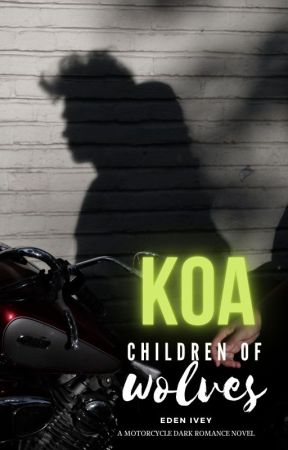 KOA : Children of Wolves Book 3 by edenivey