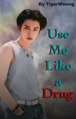 Use Me Like a Drug cover