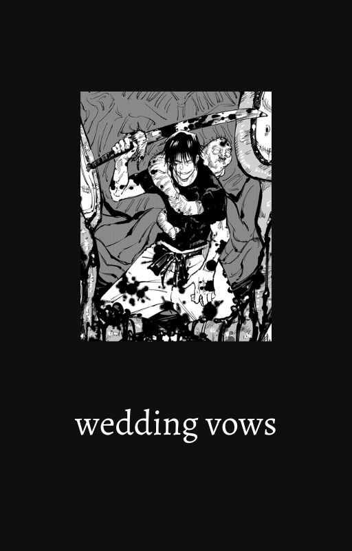 wedding vows; toji fushiguro by SORAmoon5