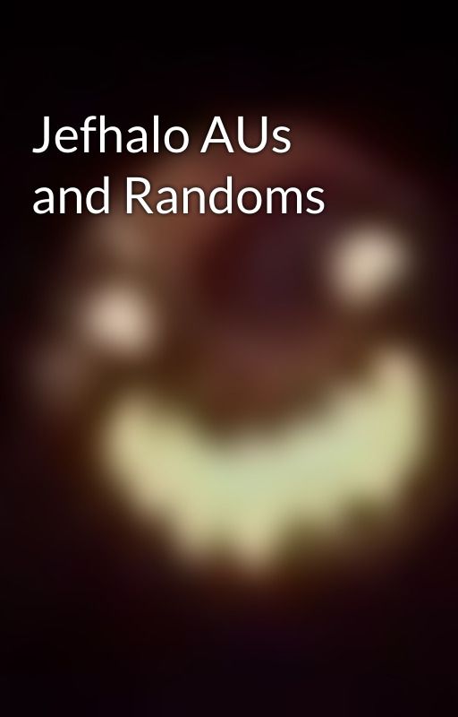 Jefhalo AUs and Randoms by blueberryboi-