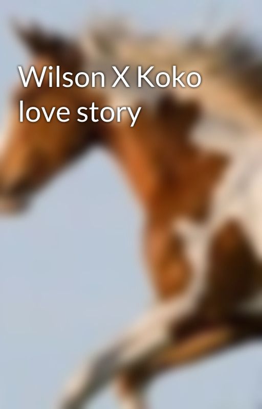 Wilson X Koko love story by micole88