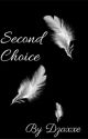 Second Choice by Dzaxxe