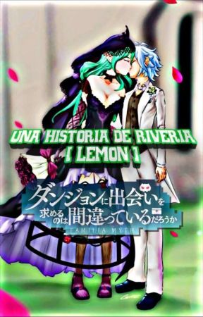 Danmachi-║Una historia de Riveria║ - (Lemon) by Shadow_Cranel-kun