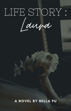 Life Story : Laura (Revisi) by BellaPU