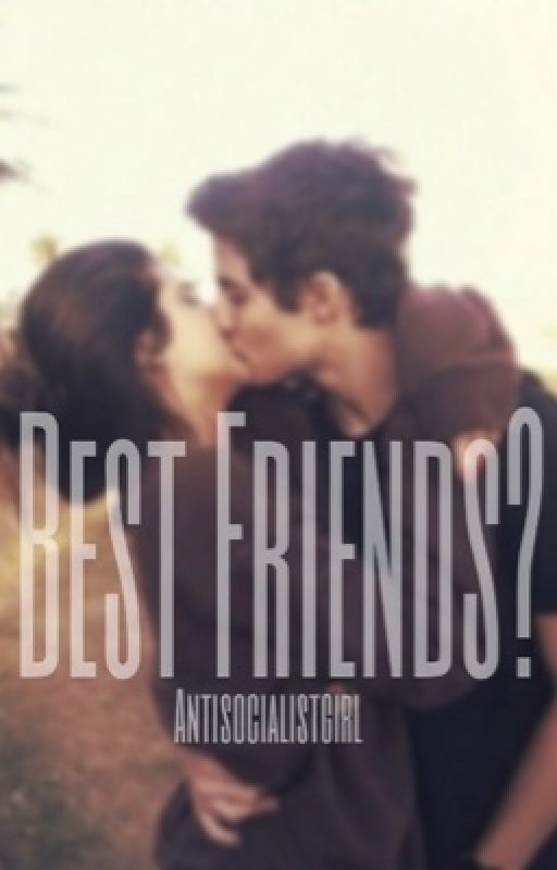 Best Friends? |fin. edit.| by antisocialistgirl